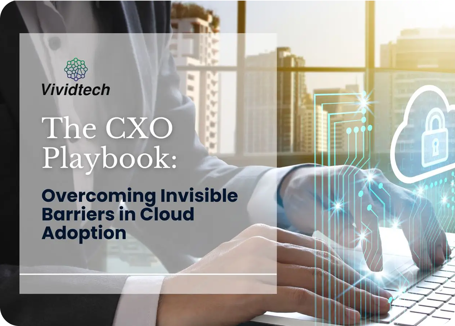 The CXO Playbook: Overcoming Invisible Barriers.