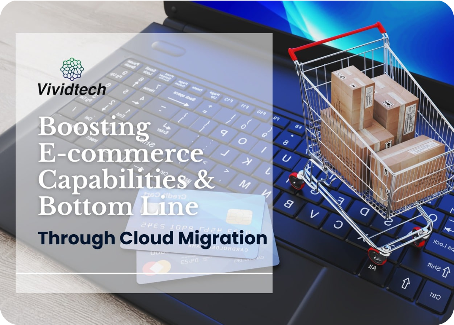 Boosting E-commerce Capabilities and Bottom Line.